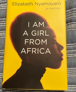 I Am a Girl from Africa - SIGNED
