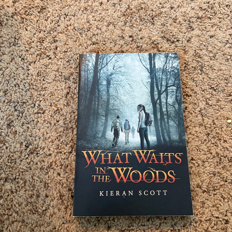 What Waits in the Woods