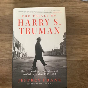 The Trials of Harry S. Truman