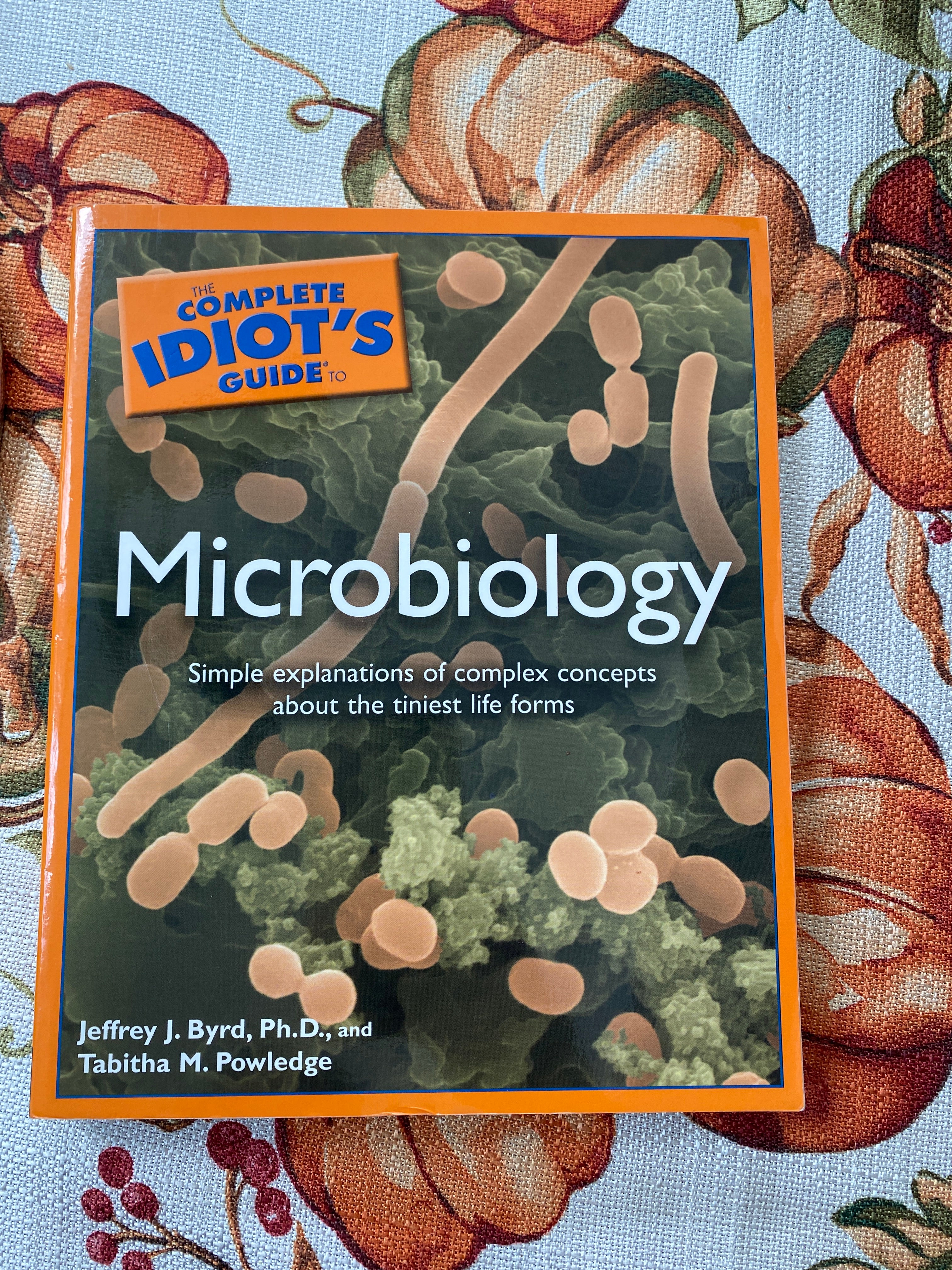 The Complete Idiot's Guide to Microbiology