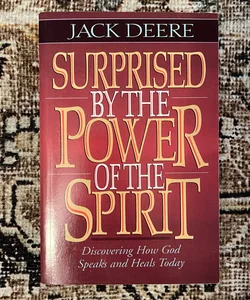 Surprised by Power of the Spirit