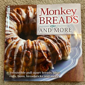 Monkey Breads and More