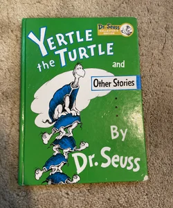 Yertle the Turtle and other stories