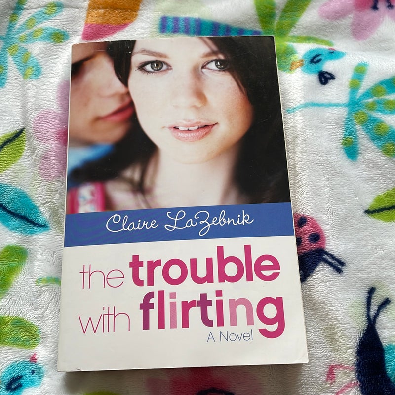 The Trouble with Flirting