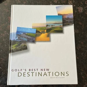 Golf's Best New Destinations