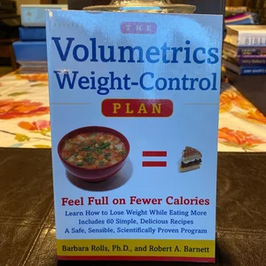 The Volumetrics Weight-Control Plan