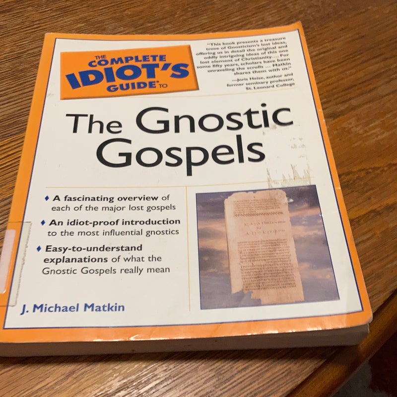 The Complete Idiot's Guide to the Gnostic Gospels