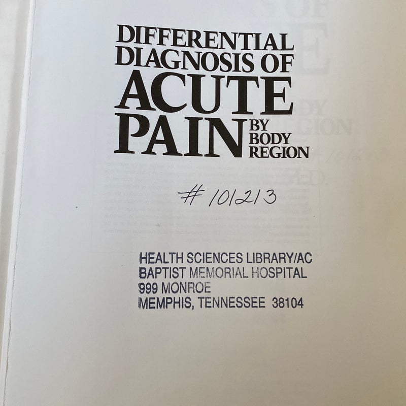Differential Diagnosis of Acute Pain by Body Region