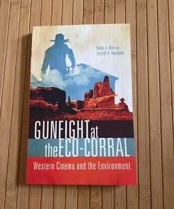 Gunfight at the Eco-Corral