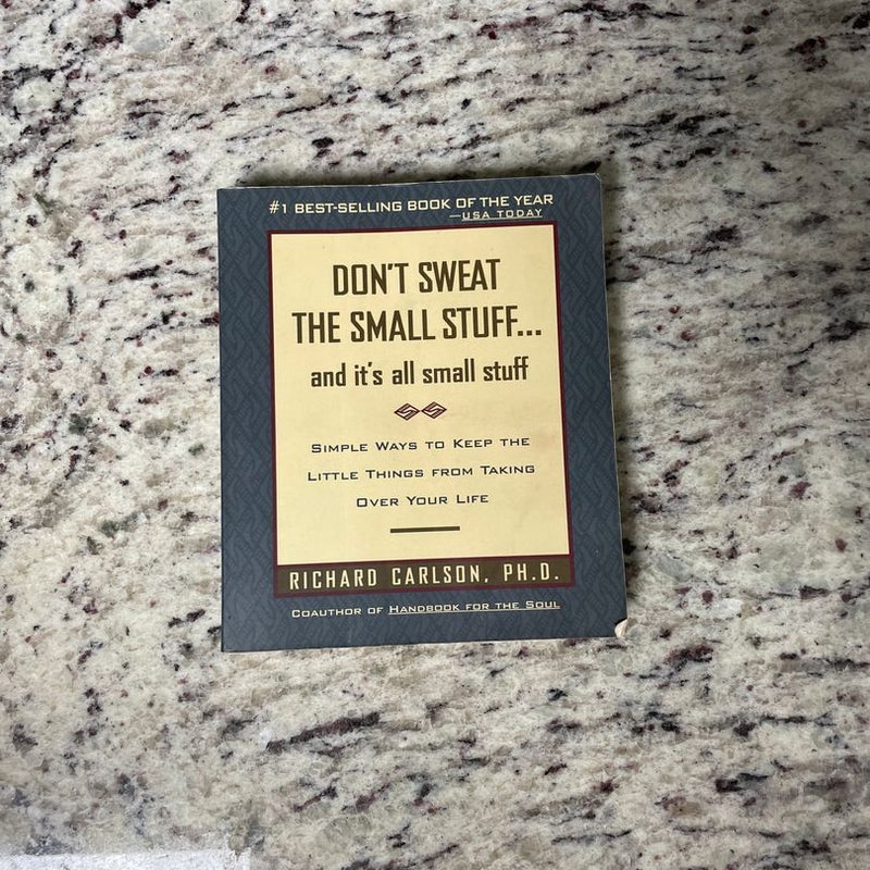 Don't Sweat the Small Stuff ... and It's All Small Stuff
