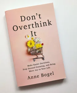 Don't Overthink It AUTOGRAPHED