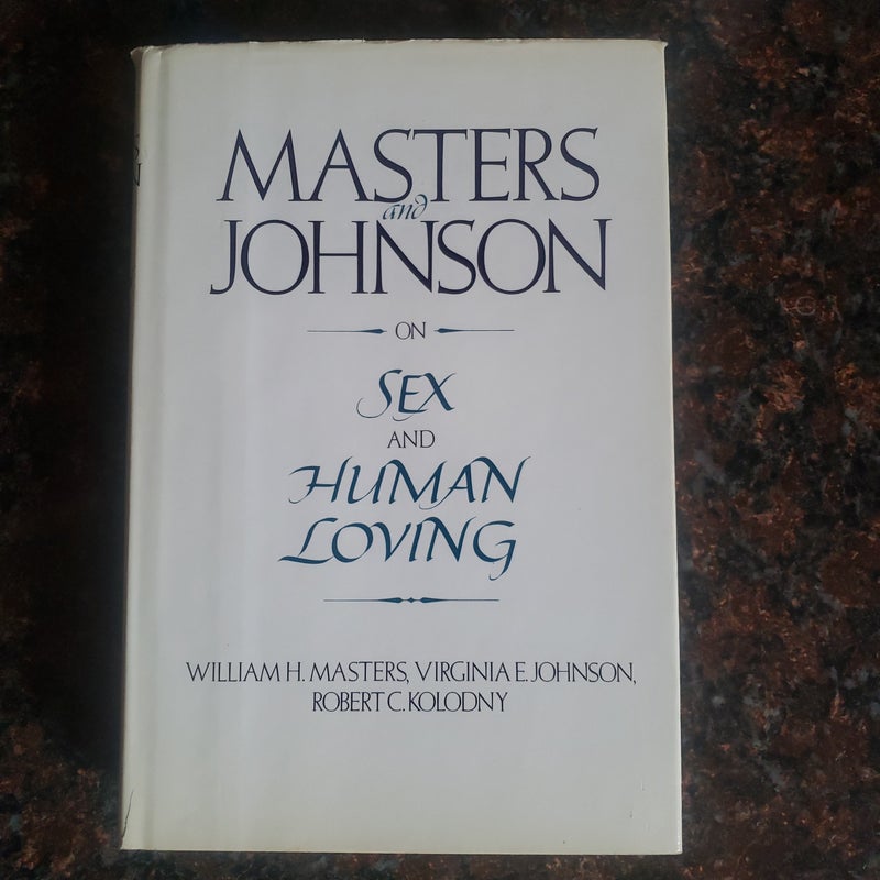 Masters and Johnson on sex and human loving 