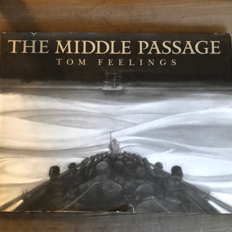 The Middle Passage by Tom Feelings, Kadir Nelson, Sylviane A. Diouf ...