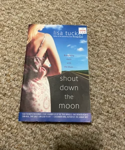 Shout down the Moon