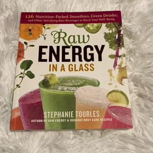 Raw Energy in a Glass