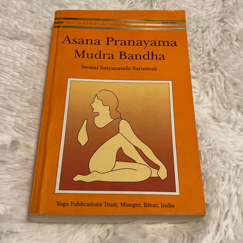 Asana, Pranayama, Mudra and Bandha