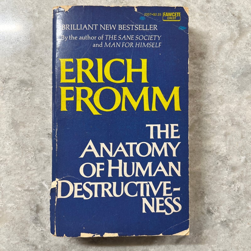 The Anatomy of Human Destructiveness 