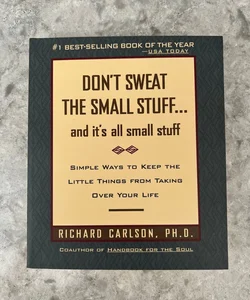 Don't Sweat the Small Stuff ... and It's All Small Stuff