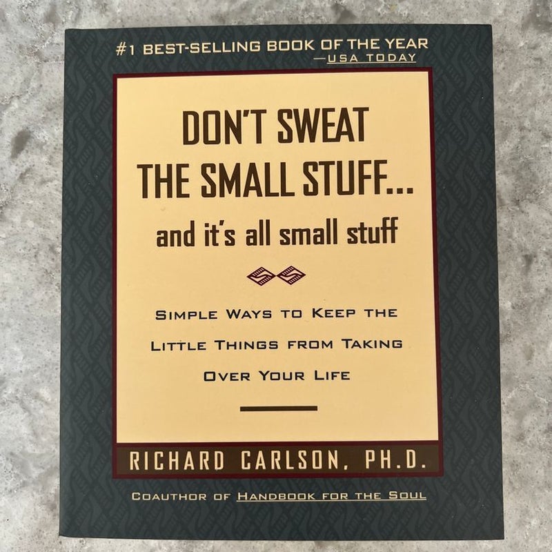 Don't Sweat the Small Stuff ... and It's All Small Stuff