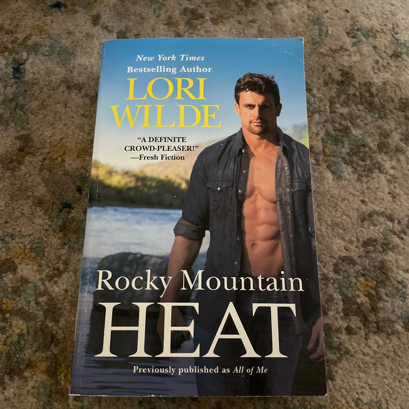 Rocky Mountain Heat (previously Published As All of Me)