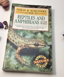 Simon & Schuster's guide to reptiles and amphibians of the world