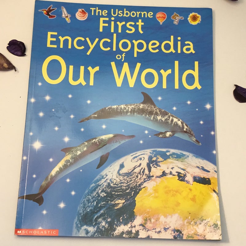 The Usborne First Encyclopedia of Our World