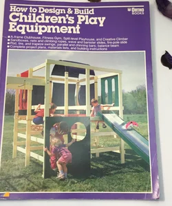 How to design and build children’s play equipment