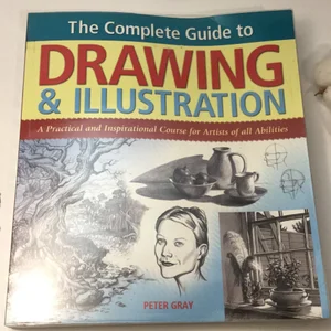 The Complete Guide to Drawing & Illustration