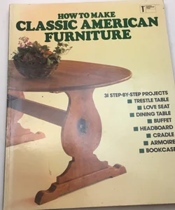 How to make classic American furniture