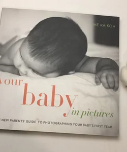 The new parents' guide to photographing your baby's first year