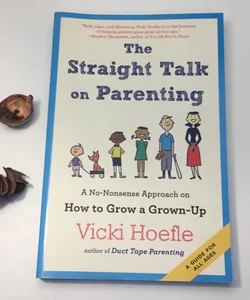 The Straight Talk on Parenting