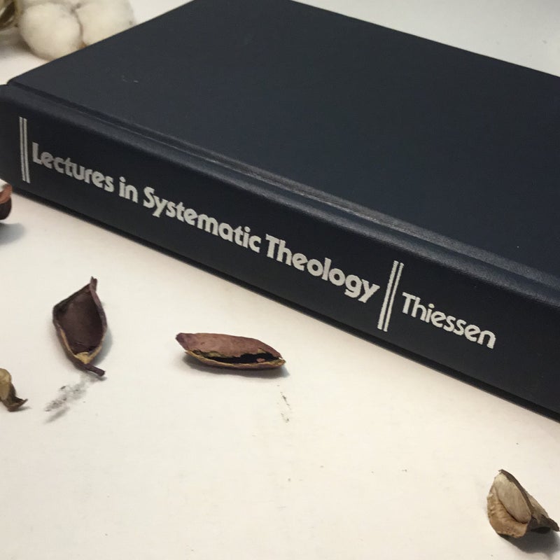 Lectures in Systematic Theology