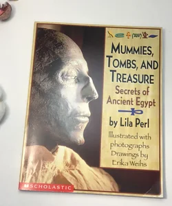 Mummies, tombs, and treasure
