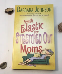 Fresh Elastic for Stretched out moms