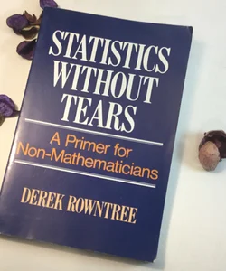 Statistics Without Tears