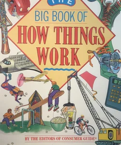 The big book of how things work