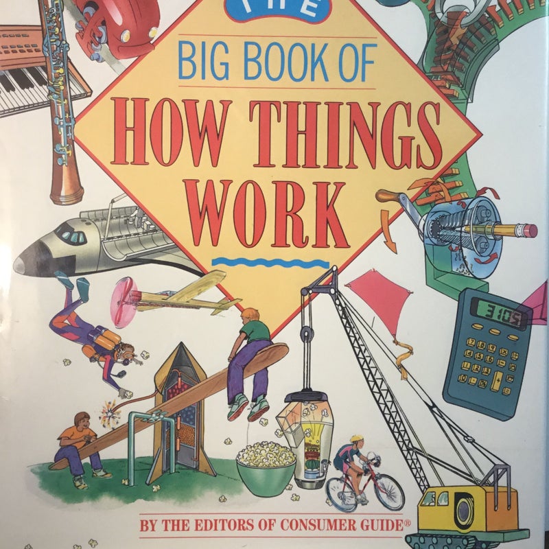 The big book of how things work