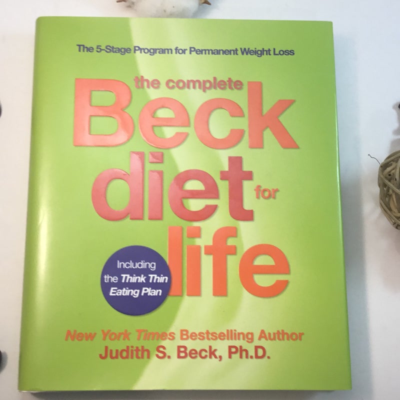 The Complete Beck Diet for Life