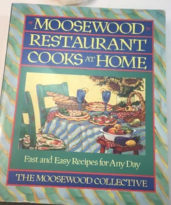 Moosewood Restaurant Cooks at Home