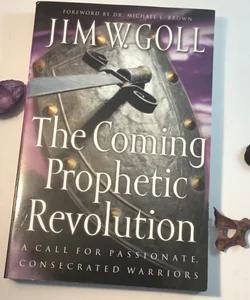 The Coming Prophetic Revolution