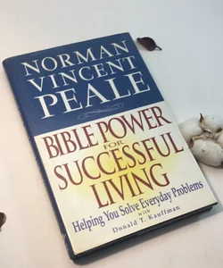 Norman Vincent Peale: Bible Power for Successful Living