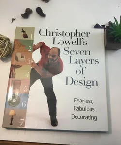 Christopher Lowell's Seven Layers of Design