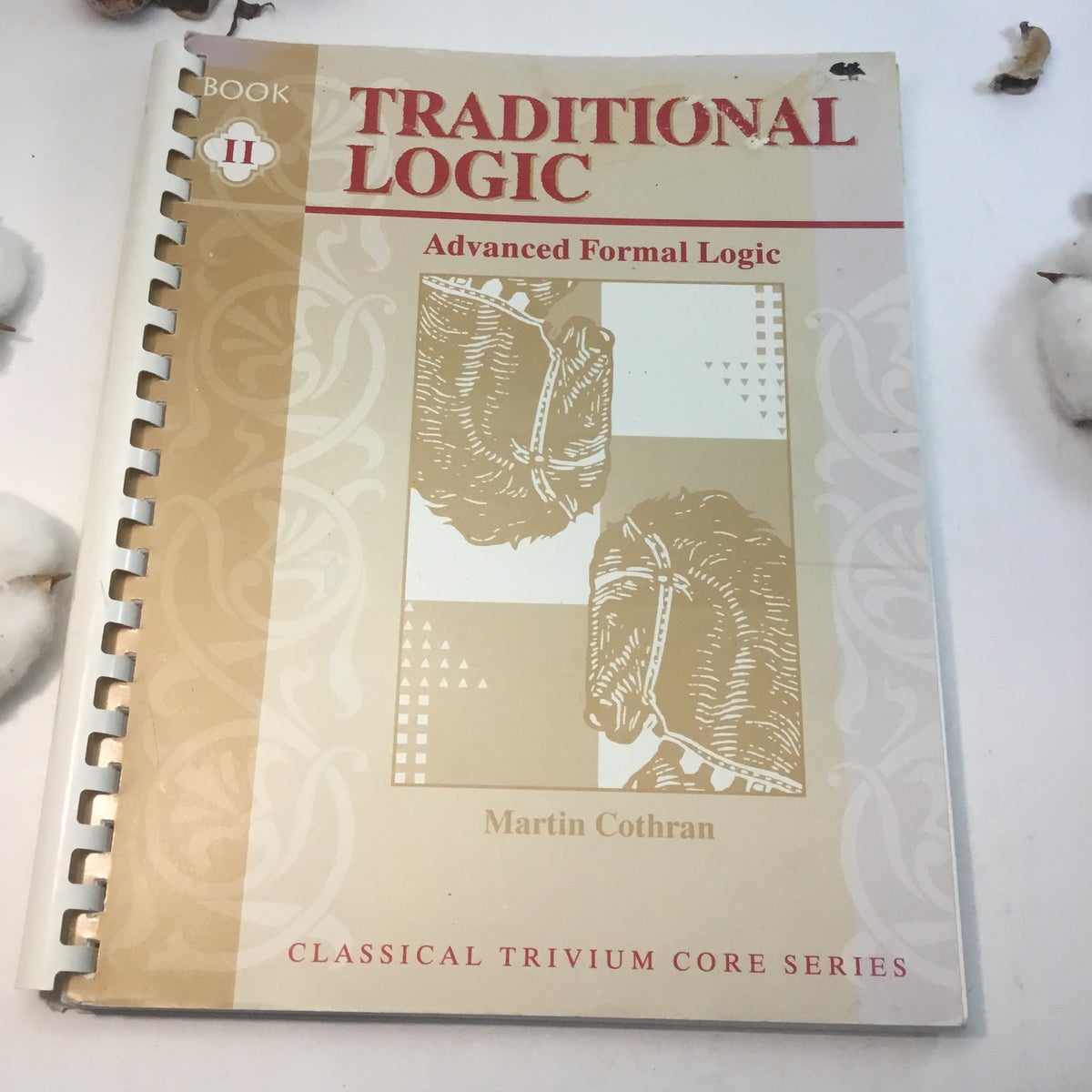 Traditional Logic II by Martin Cothran, Paperback Pangobooks