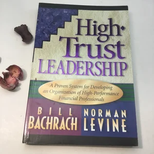 High-Trust Leadership
