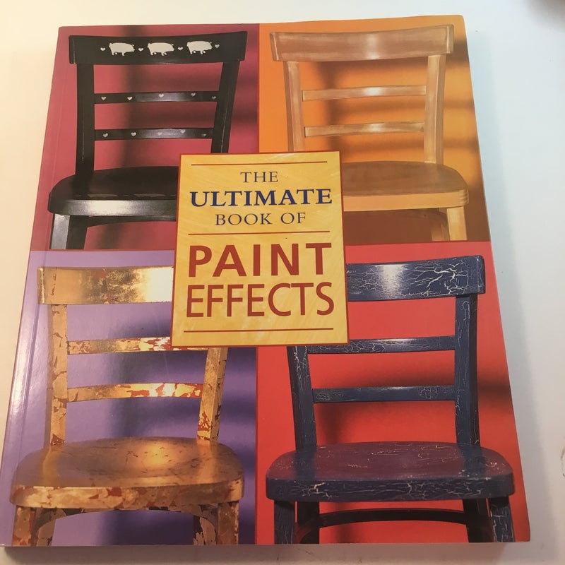 The Ultimate Book of Paint Effects