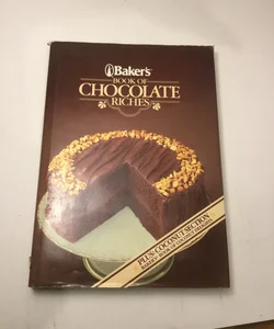 Bakers Book of Chocolatete Riches