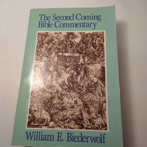 The Second Coming Bible Commentary