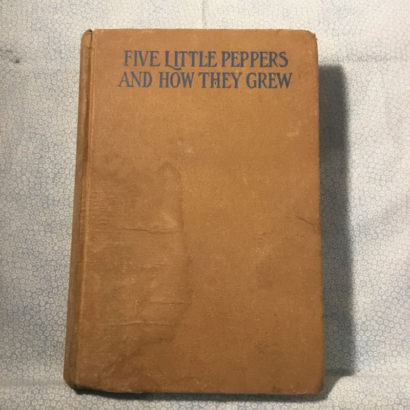 Five Little Peppers and how They Grew by Margaret Sidney,