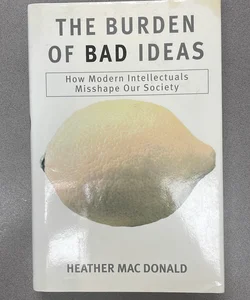 The Burden of Bad Ideas