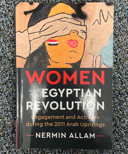  Women and the Egyptian Revolution 
